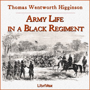 Аудіокнига Army Life in a Black Regiment