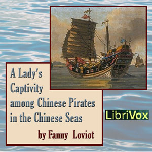 Аудіокнига A Lady's Captivity among Chinese Pirates in the Chinese Seas