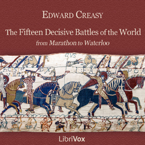 Аудіокнига The Fifteen Decisive Battles of the World