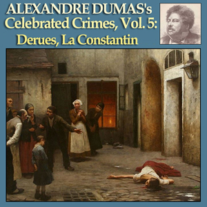 Audiobook Celebrated Crimes, Vol. 5: Derues, La Constantin