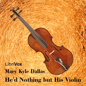 Audiobook He’d Nothing but His Violin