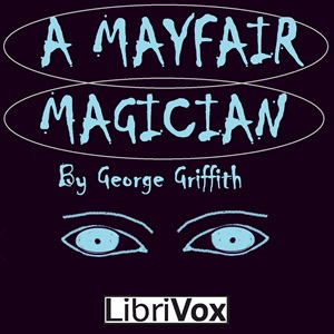 Audiobook A Mayfair Magician; a Romance of Criminal Science