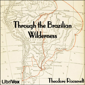 Audiobook Through the Brazilian Wilderness