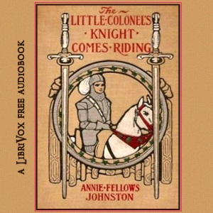 Аудіокнига The Little Colonel's Knight Comes Riding