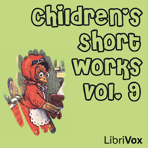 Аудіокнига Children's Short Works, Vol. 009