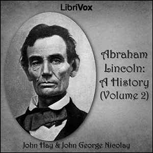 Audiobook Abraham Lincoln: A History (Volume 2)