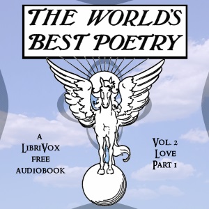 Audiobook The World's Best Poetry, Volume 2: Love (Part 1)