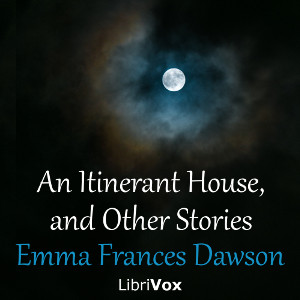 Audiobook An Itinerant House, and Other Stories