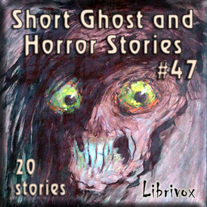 Аудіокнига Short Ghost and Horror Collection 047