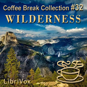 Audiobook Coffee Break Collection 032 - Wilderness