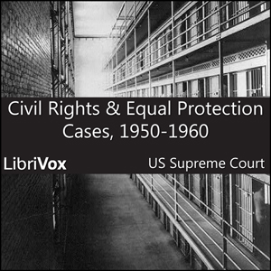 Аудіокнига Civil Rights and Equal Protection Cases 1950-1960