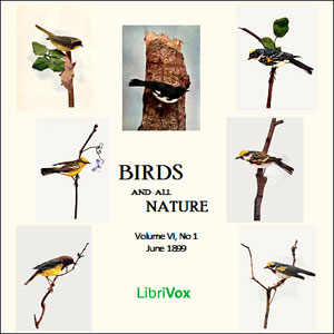 Audiobook Birds and All Nature, Vol. VI, No 1, June 1899