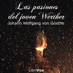Audiolibro Las pasiones del joven Werther