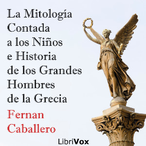 Libro de audio La Mitología Contada a los Niños e Historia de los Grandes Hombres de la Grecia