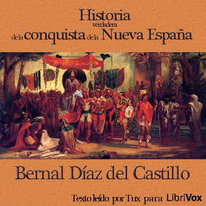 Audiolibro Historia verdadera de la conquista de la Nueva España
