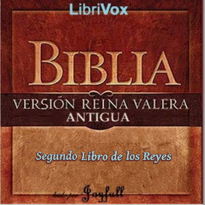 Libro de audio Bible (Reina Valera) 12: Segundo Libro de los Reyes