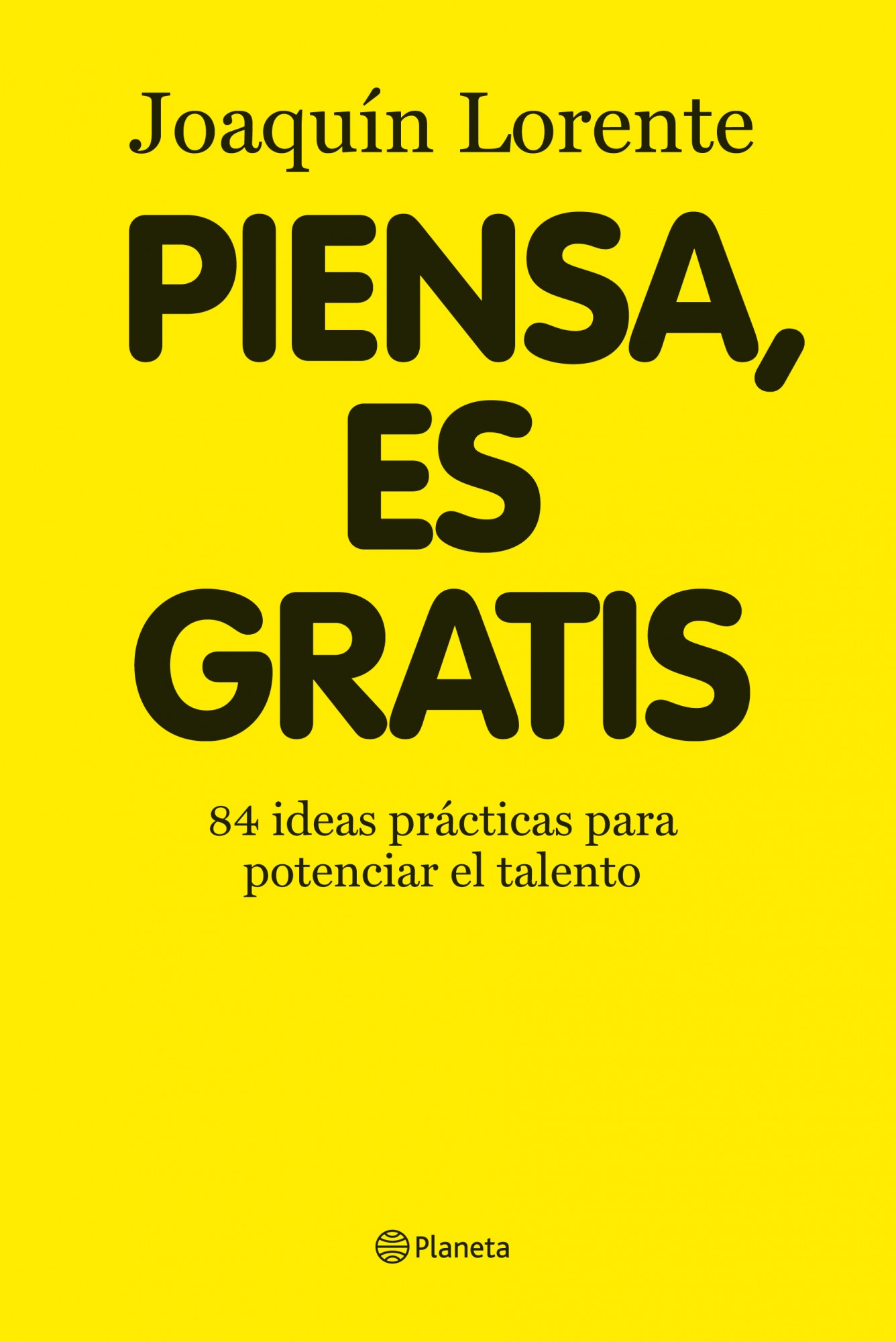 Audiolibro Piensa, es gratis: 84 ideas brillantes para potenciar el talento – Joaquín Lorente