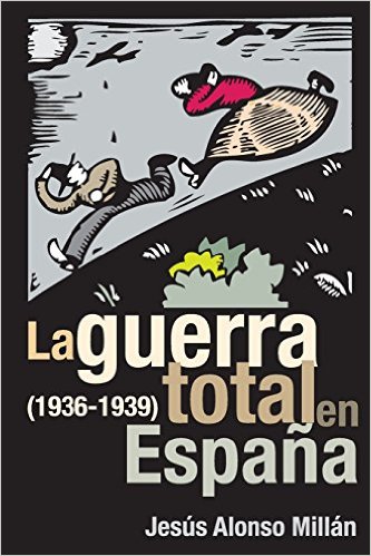 Libro de audio La guerra total en España (1936-1939) – Jesús Alonso Millán