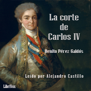 Libro de audio La Corte de Carlos IV (Version 2)