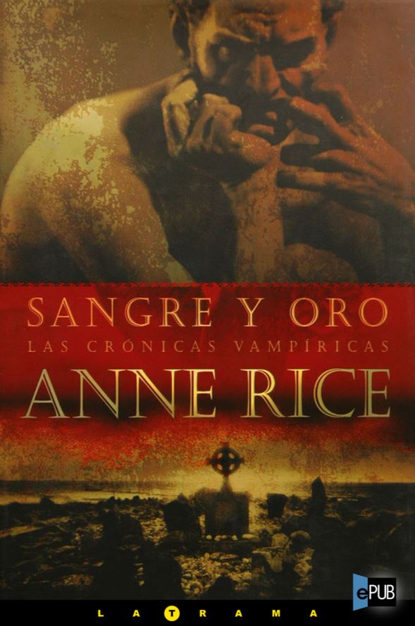 Audiolibro Crónicas Vampíricas: Sangre y Oro [8] – Anne Rice