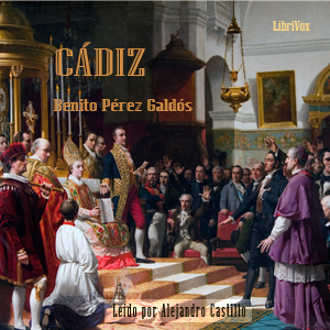 Libro de audio Cádiz, Episodios Nacionales VIII, serie I (Version 2)