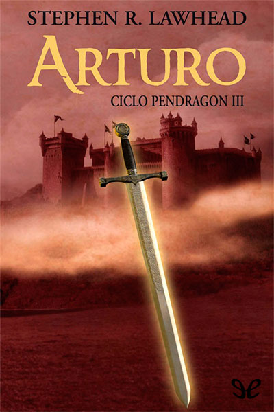 Libro de audio Ciclo Pendragón: Arturo [3] – Stephen R. Lawhead