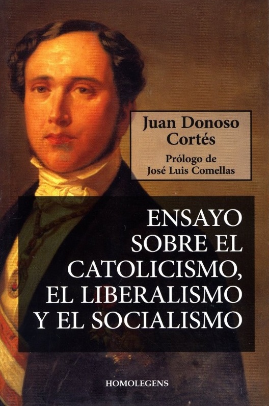 Libro de audio Ensayo sobre el catolicismo, el liberalismo y el socialismo – Juan Donso Cortés