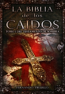Libro de audio La Biblia de los Caídos: Tomo 1 del Testamento de Sombra – Fernando Trujillo