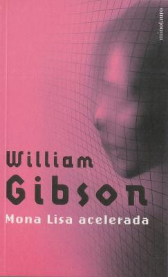 Libro de audio Trilogía la expansión: Mona Lisa acelerada [3] – William Gibson